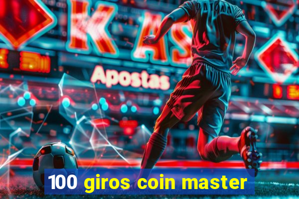 100 giros coin master